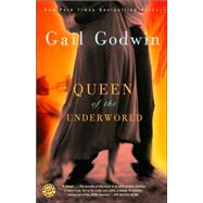 Queen of the Underworld A Novel by GODWIN, GAIL, 9780345483195