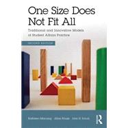 One Size Does Not Fit All: Traditional and Innovative Models of Student Affairs Practice by Manning; Kathleen, 9780415843195