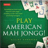 Play American Mah Jongg! by Sandberg, Elaine, 9780804843195