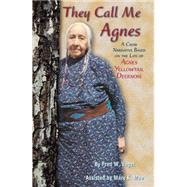 They Call Me Agnes by Voget, Fred W., 9780806133195
