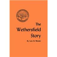 The Wethersfield Story by Wieder, Lois M., 9781493033195