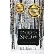The Weight of Snow by Bruce, B. L., 9781503233195