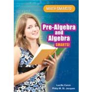 Pre-Algebra and Algebra Smarts! by Caron, Lucille; St. Jacques, Philip M., 9781598453195
