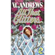 All That Glitters by Andrews, V. C., 9780671873196