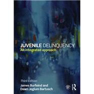 Juvenile Delinquency: An Integrated Approach by Burfeind; James, 9781138843196