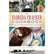 The Florida Cracker Cookbook by Harris, Joy Sheffield, 9781467143196