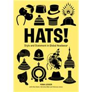 Hats! Style and Statement in Global Headwear by Lesger, Yona, 9781529443196