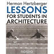 Lessons for Students in Architecture by Hertzberger, Herman, 9789462083196