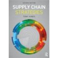 Supply Chain Strategies: Demand Driven and Customer Focused by Hines; Tony, 9780415683197