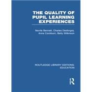 Quality of Pupil Learning Experiences (RLE Edu O) by Bennett; Neville, 9780415753197