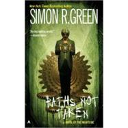 Paths Not Taken by Green, Simon R., 9780441013197