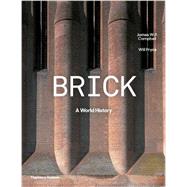 Brick A World History by Campbell, James W. P.; Pryce, Will, 9780500343197