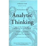 Thinker's Guide to Analytic Thinking: How to Take Thinking Apart and What to Look for When You Do by Richard Paul; Linda Elder, 9780944583197