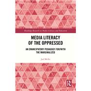 Media Literacy of the Oppressed by Jad Melki, 9781032803197