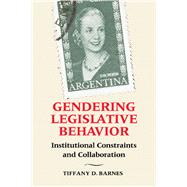 Gendering Legislative Behavior by Barnes, Tiffany D., 9781107143197