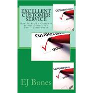 Excellent Customer Service by Bones, E. J., 9781491273197