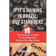 If It's Raining in Brazil, Buy Starbucks by Navarro, Peter, 9780071433198