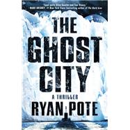 The Ghost City by Pote, Ryan, 9780593953198