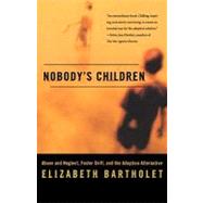 Nobody's Children by BARTHOLET, ELIZABETH, 9780807023198