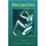 Women Escaping Violence by Lawless, Elaine J., 9780826213198