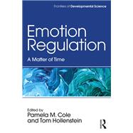 Emotion Regulation: Development Across the Life Span by Cole; Pamela M., 9781138683198