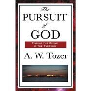 The Pursuit of God by Tozer, A. W., 9781604593198