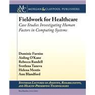 Fieldwork for Healthcare by Furniss, Dominic; O'kane, Aisling Ann; Randell, Rebecca; Taneva, Svetlena; Mentis, Helena, 9781627053198