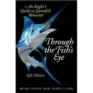 Through the Fish's Eye by Sosin, Mark; Clark, John, 9781634503198