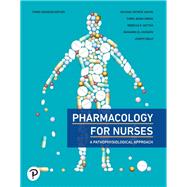 Pharmacology for Nurses, Third Canadian Edition, by Michael Adams; Norman Holland; Paula Manuel Bostwick; Mohamed El-Hussein; Joseph Osuji, 9780135493199