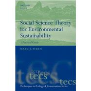 Social Science Theory for Environmental Sustainability A Practical Guide by Stern, Marc J., 9780198793199