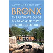 The Bronx by Ultan, Lloyd; Olson, Shelley, 9780813573199