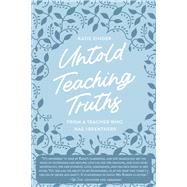 Untold Teaching Truths From a Teacher who has #BeenThere by Kinder, Katie, 9781098393199
