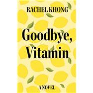 Goodbye, Vitamin by Khong, Rachel, 9781432843199