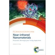 Near-infrared Nanomaterials by Zhang, Fan; O'Brien, Paul; Pang, Dai-wen (CON); Kang, Zhenhui (CON), 9781782623199