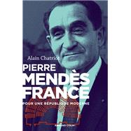 Pierre Mends France by Alain Chatriot, 9782200603199