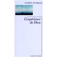 L'Exprience de Dieu by Raimon Panikkar, 9782226133199