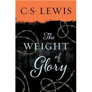 The Weight of Glory by Lewis, C.S., 9780060653200