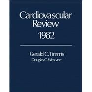 Cardiovascular Review 1982 by Gerald C. Timmis, 9780126913200