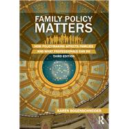 Family Policy Matters by Karen Bogenschneider, 9780203753200