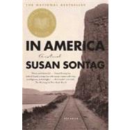 In America A Novel by Sontag, Susan, 9780312273200