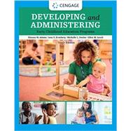 Developing and Administering an Early Childhood Education Program by Adams, Shauna; Kronberg, Amy S.; Donley, Michelle L.; Lynch, Ellen, 9780357513200