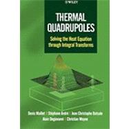 Thermal Quadrupoles Solving the Heat Equation through Integral Transforms by Maillet, Denis; André, Stéphane; Batsale, Jean Christophe; Degiovanni, Alain; Moyne, Christian, 9780471983200