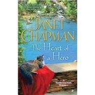 The Heart of a Hero by Chapman, Janet, 9780515153200