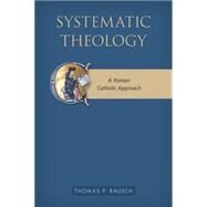 Systematic Theology by Rausch, Thomas P., 9780814683200