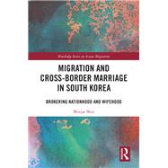 Migration and Cross-Border Marriage in South Korea by Minjae Shin, 9781003673200