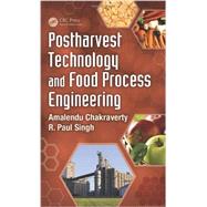 Postharvest Technology and Food Process Engineering by Chakraverty; Amalendu, 9781466553200