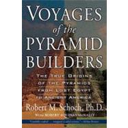 Voyages of the Pyramid Builders by Schoch, Robert M. (Author), 9781585423200