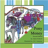 Pony Money Second Edition by Kidwell, Janice; Gutierrez, M C, 9781667833200
