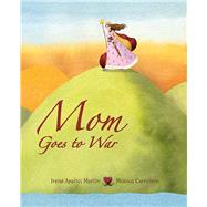 Mom Goes to War by Martin, Irene Aparici; Carretero, Monica, 9788415503200