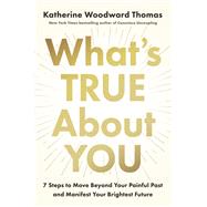 What's True About You by Katherine Woodward Thomas, 9798217283200